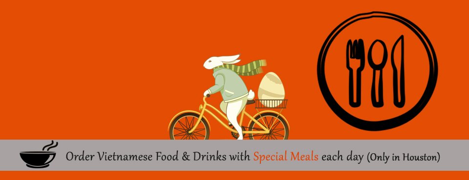 ORDER VIETNAMESE FOOD & DRINKS